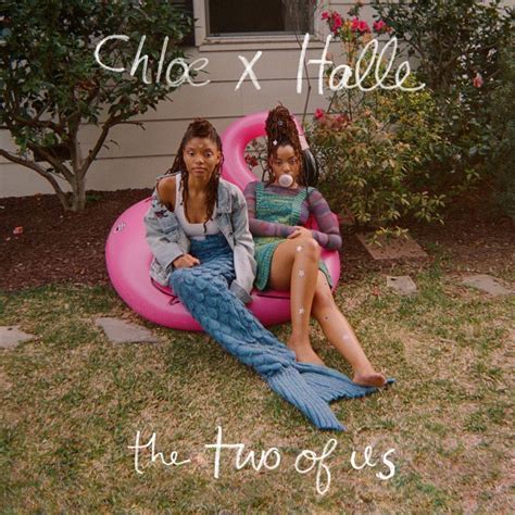 chloe x halle the two of us|The Two of Us .